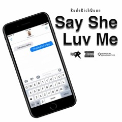 Say she Love Me (Prod by Beatz Era)