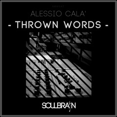 ALESSIO CALA' - THROWN WORDS (Original Mix)
