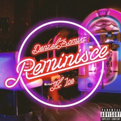Reminisce (feat. Ice)