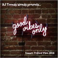 DJ Trendy Wendy's Summer 2018 FestivalVibes