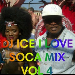 DJ ICE I LOVE SOCA MIX VOL 4