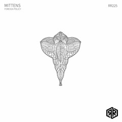 Mittens - Foreign Policy (Original Mix) 160Kbps