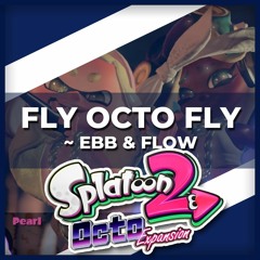 "Fly Octo Fly ~ Ebb & Flow" Splatoon 2 Remix