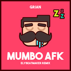 Grian - Mumbo AFK (elybeatmaker Remix)