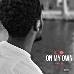 187 Tre - On My Own