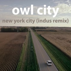 Owl City - New York City (Indus Remix)
