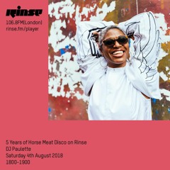 5 Years of Horse Meat Disco on Rinse: DJ Paulette - 4th August 2018