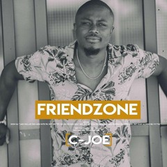 C-Joe "Friendzone" (Prod. By MUKONDA)
