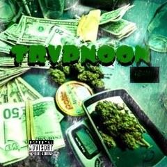 TrvpNoon- TrvpDaddy - Prod By. B. YOUNG