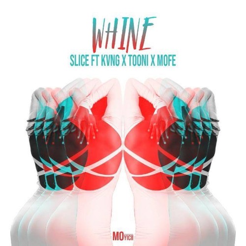 Whine ft KVNG, Tooni, Mofe
