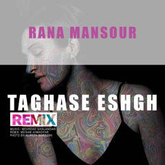 TAGHASE ESHGH REMIX (THE COST OF LOVE) - RANA MANSOUR