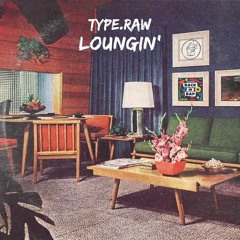 Type.Raw - Love Is Strong