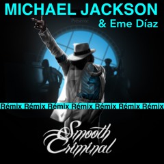 Michael Jackson & Eme Diaz - Smooth Criminal Rémix - Tech House