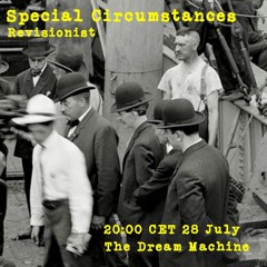 Special Circumstances Episode 8 - Revisionist