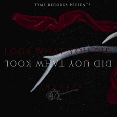 Look What You Did By. Justice