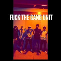 Fuck The Gang Unit