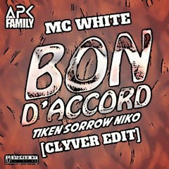 CLYVER × MC WHITE ALIAS SINTOK FT TIKEN × SORROW FT NIKO - BON DACCORD[CLYVER EDIT] 2K18 🔥