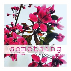 Something (Prod. Tadi)