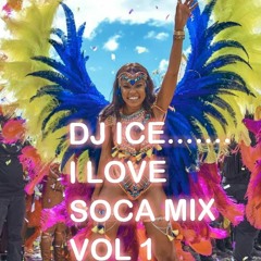 DJ ICE I LOVE SOCA MIX VOL 1