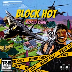 NoCap Isaac - Block Hot