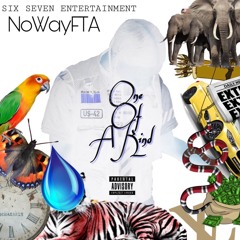 NoWayFTA - One Of A Kind [ Prod By Elowkeyo ]