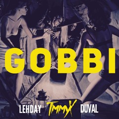 GOBBI - Duval x StarkillerTMMYX FT Lehday