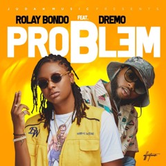 PROBLEM ft Dremo
