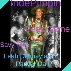 Indepimpin Ft. Leah Deshay and Parkay Da P