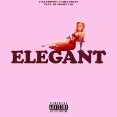 ELEGANT (feat. Chef Chapo)