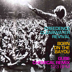 Born On The Bayou - Creedence Clearwater Revival (Gube Remix)