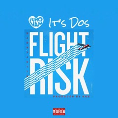 Flight Risk - Juhovah & It's Dos (prod. by KOE)