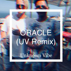 Timmy Trumpet - ORACLE (UNKNOWN VIBE REMIX)