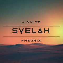 Zelestial X Alex Voltz - SVELAH (Free DL)