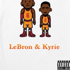 LeBron & Kyrie (Remix to Bol Bol & Shareef)