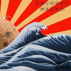 Coconut Water (prod. XronfordX)