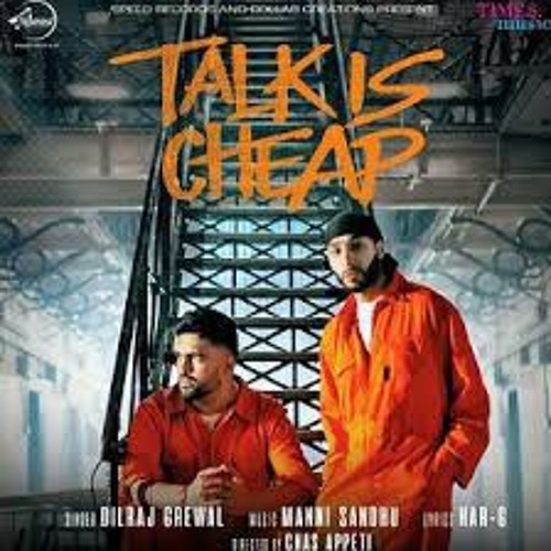 Talk is cheap - Dilraj Grewal| Manni Sandhu| Har-g