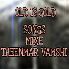 05.Naku Prama Piche Pattindi OLD IS GOLD Song{Remix}'By'Dj Vamshi Bolthe'
