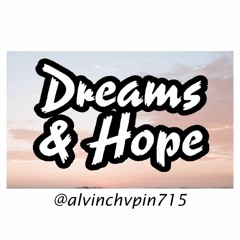 DREAMS & HOPE