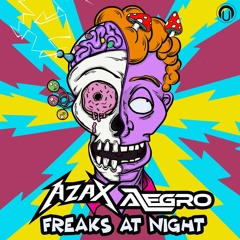 Azax & Alegro - Freaks At Night