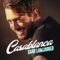 Saad Lamjarred - CASABLANCA (Sercan Uca Remix)