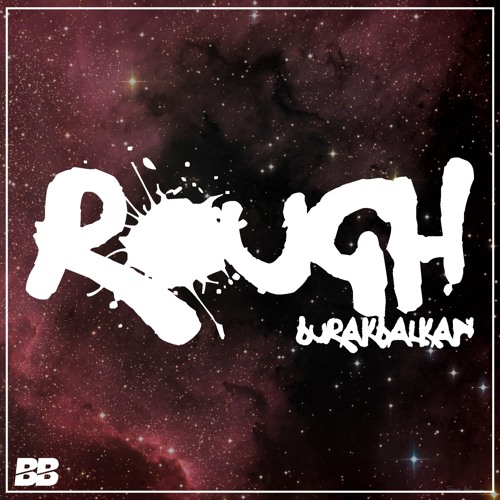 Stream Burak Balkan - Rough by Moon Music | Listen online for free on  SoundCloud