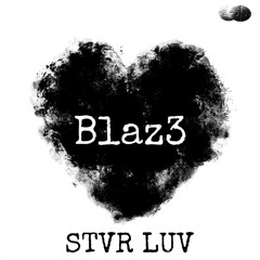 Blaz3 | STVR LUV