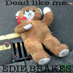 Still I Stay says Edie Brakes