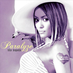 Paralyze - Tila Tequila