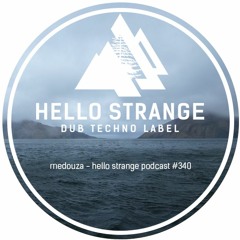 medouza - hello strange podcast #340