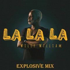Willy William - La La La (Explosive Mix)