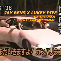 JAY BENS X LUKEY PIFF - ON THE DASH (PROD. SONDERONTHEBEAT)