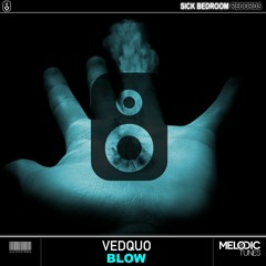 Vedquo - Blow (Original Mix)(OUT NOW)