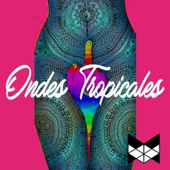 Ondes Tropicales
