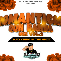 Romanticas Con Banda Vol. 2 ((Djay Chino In The Mixxx))